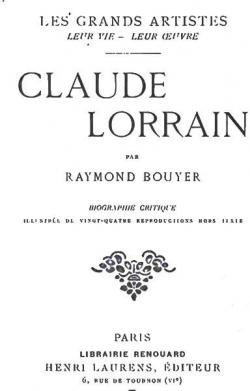 Claude Lorrain - Les Grands Artistes par Raymond Bouyer