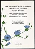 Cl d'identification illustre des plantes sauvages de nos rgions par Jeanne Covillot