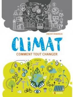 Climat : Comment tout changer par Vincent Rondreux