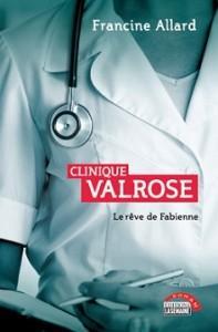 Clinique Varose,1: le rve de Fabienne par Francine Allard