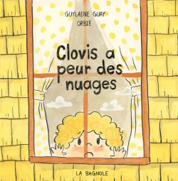 Clovis a peur des nuages par Guylaine Guay