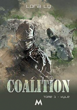 Coalition, livre 1 : Kyle par Lora Ly