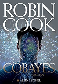 Cobayes par Robin Cook