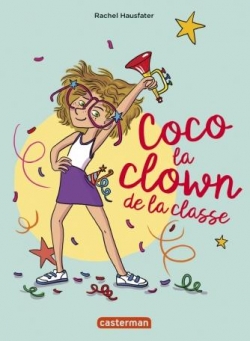 Coco la clown de la classe par Rachel Hausfater