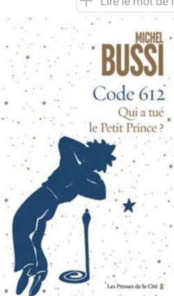 Code 612 : Qui a tué le Petit Prince ? par Bussi