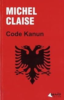Code Kanun par Michel Claise