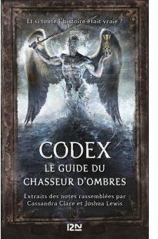 Codex : le guide du Chasseur d'ombres (extraits) par Cassandra Clare