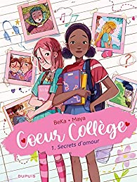 Coeur Collège, tome 1 : Secrets d'amour par Béka