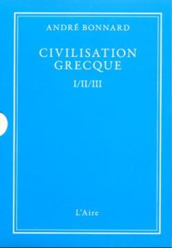 Coffret Civilisation Grecque, 3 tomes par Andr Bonnard