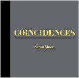 Coincidences par Sarah Moon