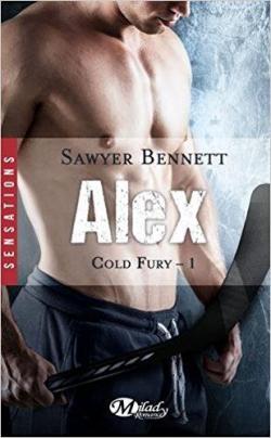Cold Fury Hockey, tome 1 : Alex par Sawyer Bennett
