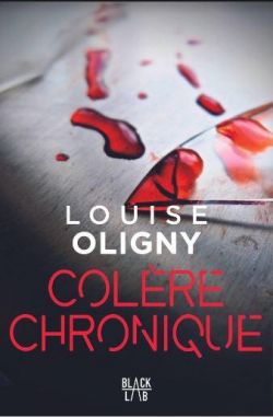 Colre chronique par Louise Oligny