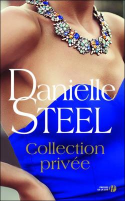 Collection privée par Danielle Steel