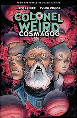 Colonel Weird : Cosmagog par Jeff Lemire