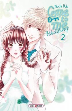 Come to me wedding, tome 2 par Nachi Yuki