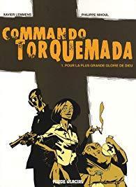 Commando Torquemada, tome 1 : Pour la plus grande gloire de Dieu par Philippe Nihoul