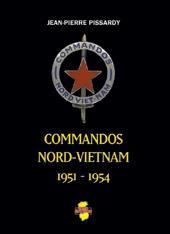 Commandos Nord-Vietnam 1951-1954 par Jean-Pierre Pissardy