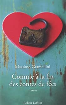 Comme  la fin des contes de fes par Massimo Gramellini