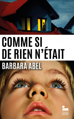 Comme si de rien n'était de Barbara Abel - Editions Récamier