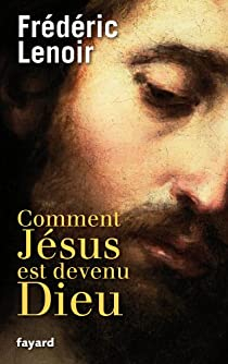 CVT_Comment-Jesus-est-devenu-Dieu_6242.jpg
