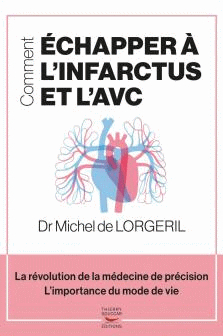Comment chapper  linfarctus et lAVC par Michel de Lorgeril
