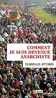 Comment je suis devenue anarchiste par Isabelle Attard