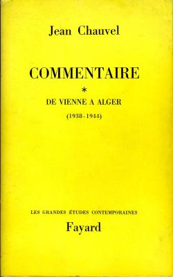 Commentaire, tome 1 : De Vienne  Alger (1938-1944) par Jean Chauvel