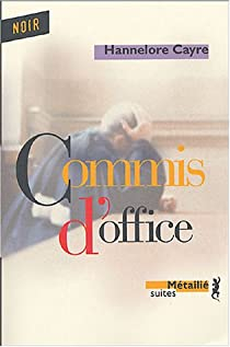 Commis d'office par Hannelore Cayre