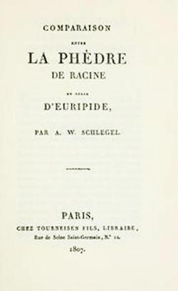Comparaison entre la Phdre de Racine et celle d'Euripide , (d.1807) par August Wilhelm von Schlegel