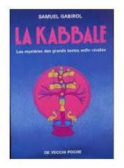 Comprendre la Kabbale : Les mystres des grands textes enfin rvls par Samuel Gabirol