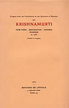 Compte-rendu des confrences et des questions et rponses : New-York, Eddington, Ommen, Madras- 1936 par Jiddu Krishnamurti