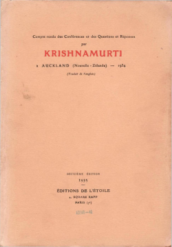 Compte rendu des confrences et des questions et rponses: Auckland (Nouvelle-Zlande) 1934 par Jiddu Krishnamurti