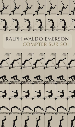 Compter sur soi par Ralph Waldo Emerson