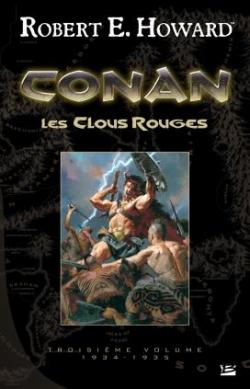 Conan, Intgrale 3 : Les clous rouges par Robert E. Howard