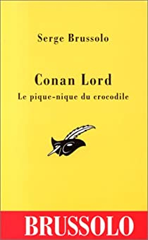 Conan Lord, tome 2 : Le pique-nique du crocodile par Serge Brussolo