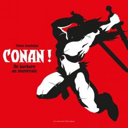 Conan, du barbare au souverain par Simon Sanahujas