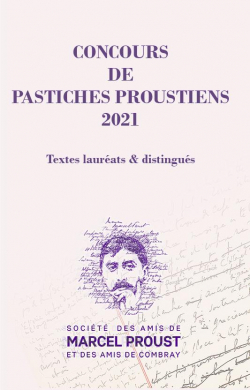 Concours de pastiches proustiens 2021 textes laurats et distingus par Frdrique Bertrand