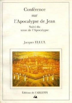 Confrence sur l'Apocalypse de Jean - Apocalypse par Jacques Ellul