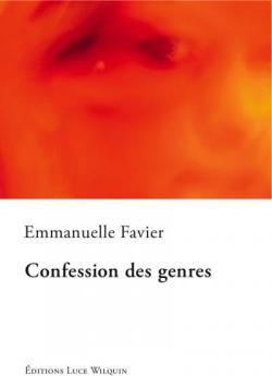 Confession des genres par Emmanuelle Favier