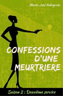 Confessions d'une meurtrire, tome 2 par Marie-Jos Aubrycoin