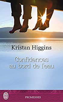 Confidences au bord de l'eau par Kristan Higgins