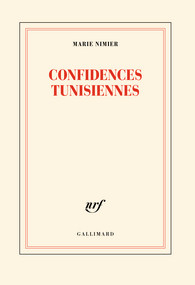 Confidences tunisiennes par Marie Nimier