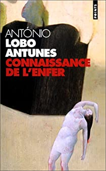 Connaissance de l'enfer par Antonio Lobo Antunes