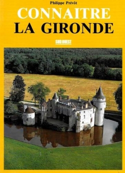 Connatre la Gironde par Philippe Prvt