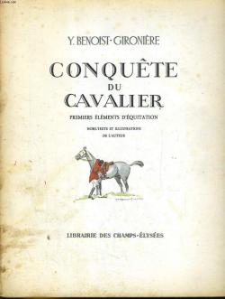 Conquete du cavalier : Premiers lments d'quitation par Yves Benoist-Gironire