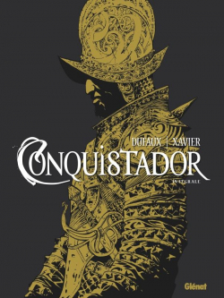 Conquistador - Intgrale par Jean Dufaux