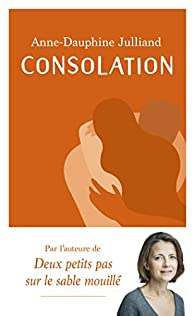 Consolation par Anne-Dauphine Julliand