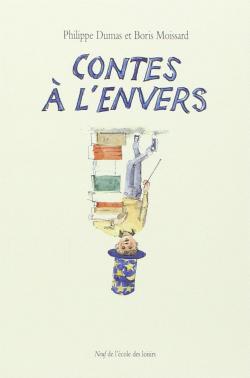 Contes  l\'envers par Philippe Dumas