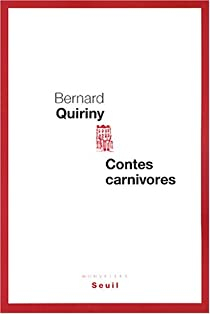 Contes carnivores par Bernard Quiriny