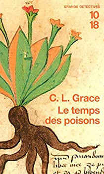 Le temps des poisons par C. L. Grace